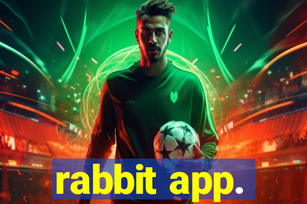 rabbit app.