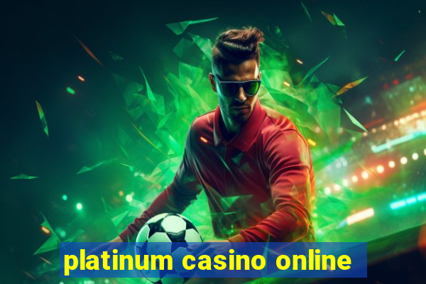 platinum casino online