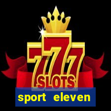 sport eleven tickets login