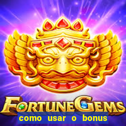 como usar o bonus cassino da 1win