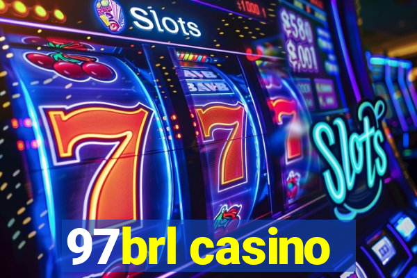 97brl casino