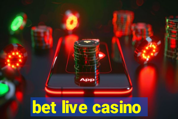 bet live casino