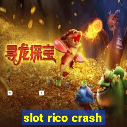 slot rico crash