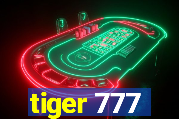 tiger 777