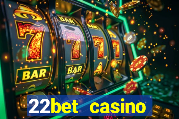 22bet casino welcome bonus