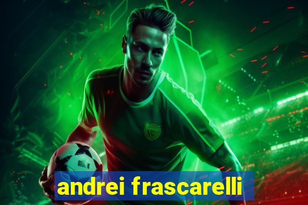 andrei frascarelli