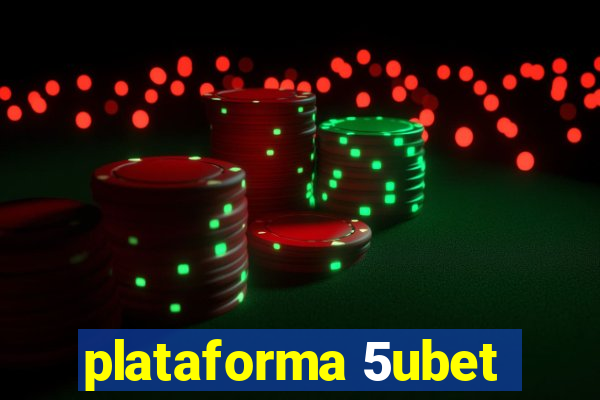 plataforma 5ubet