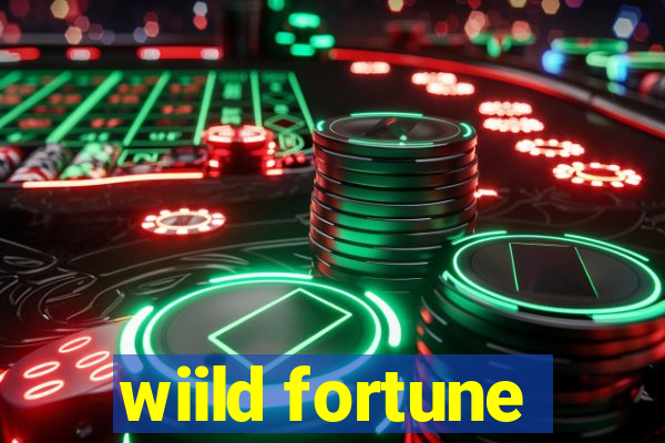 wiild fortune