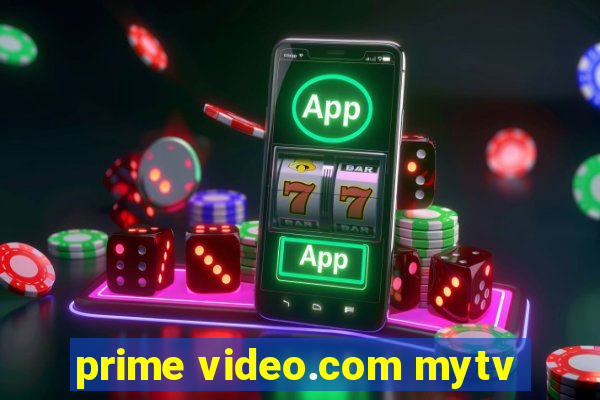 prime video.com mytv