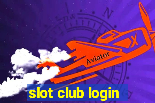 slot club login