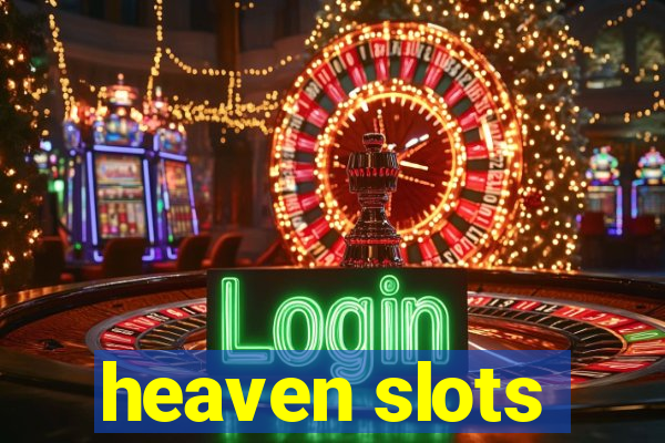 heaven slots