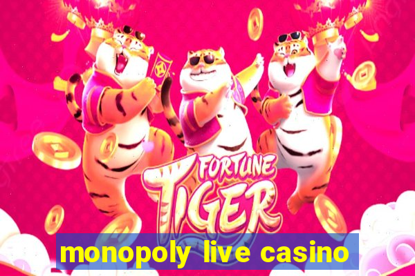 monopoly live casino