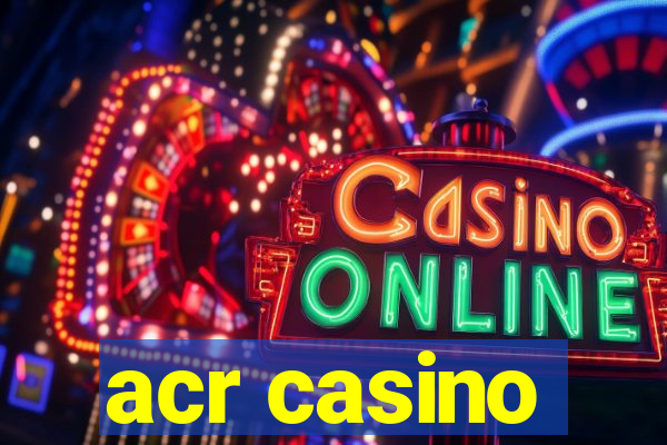 acr casino