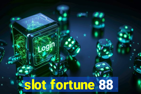 slot fortune 88