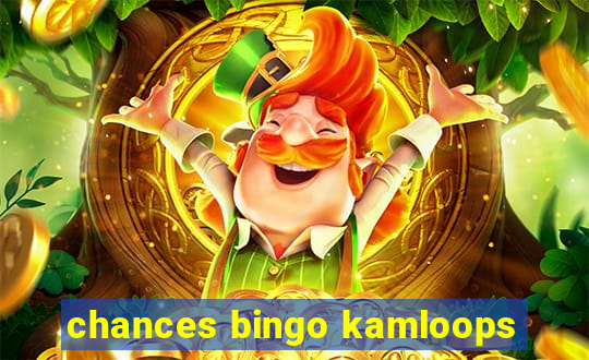 chances bingo kamloops