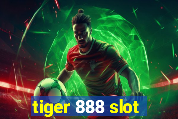 tiger 888 slot