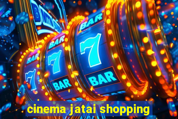 cinema jatai shopping