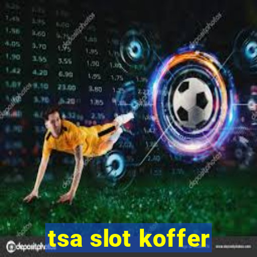 tsa slot koffer