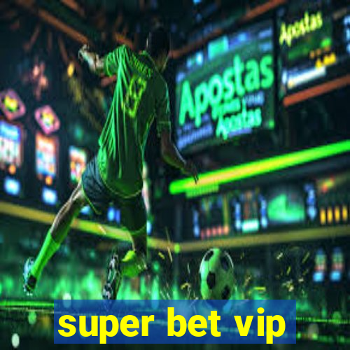 super bet vip