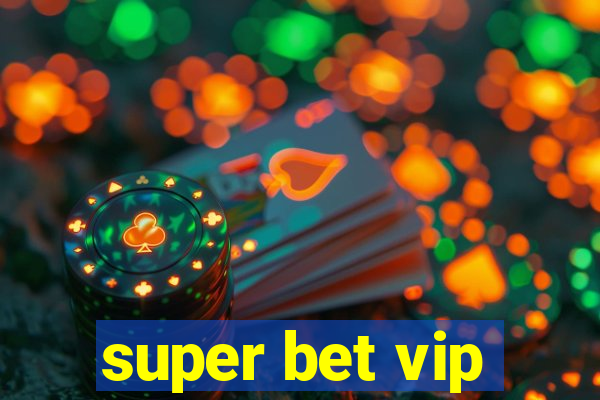 super bet vip