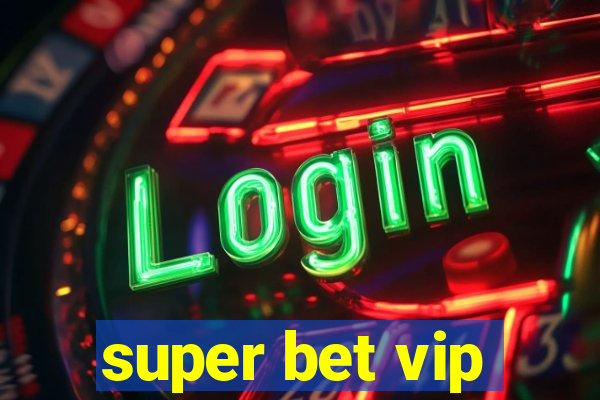 super bet vip