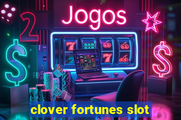 clover fortunes slot