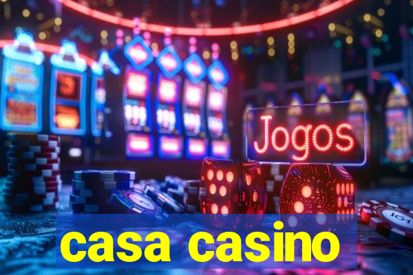 casa casino