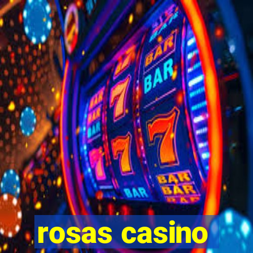 rosas casino