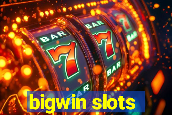 bigwin slots