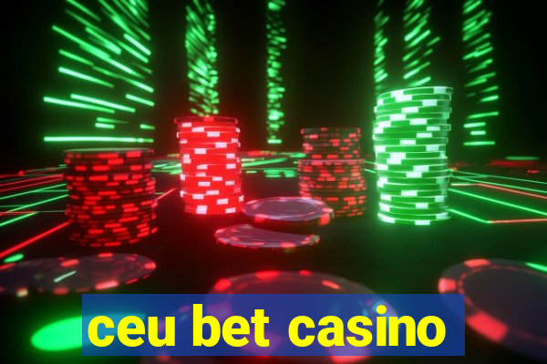 ceu bet casino