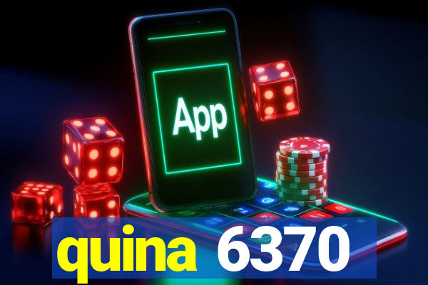 quina 6370