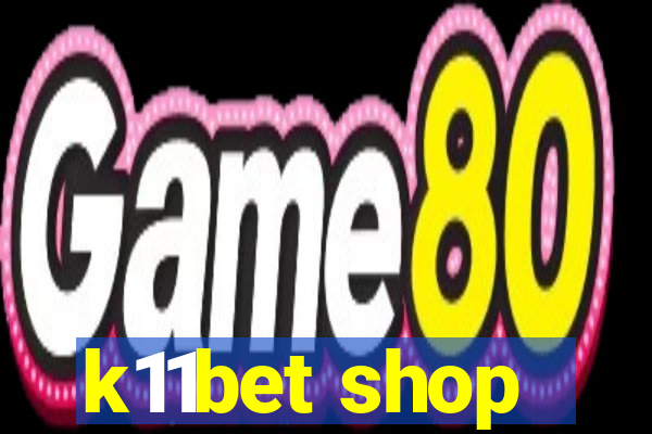 k11bet shop