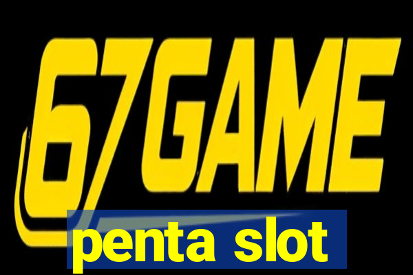 penta slot