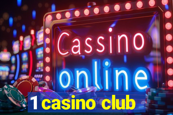 1 casino club