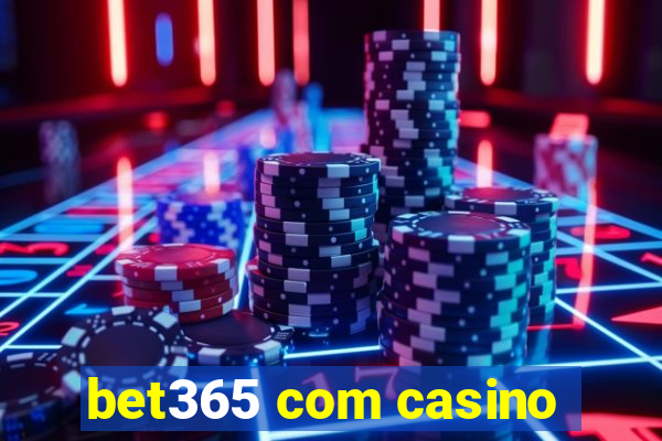 bet365 com casino