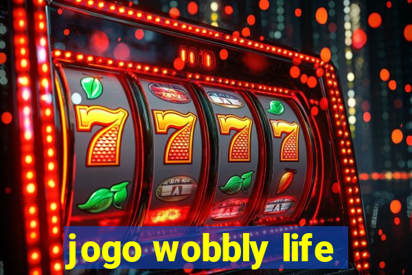 jogo wobbly life