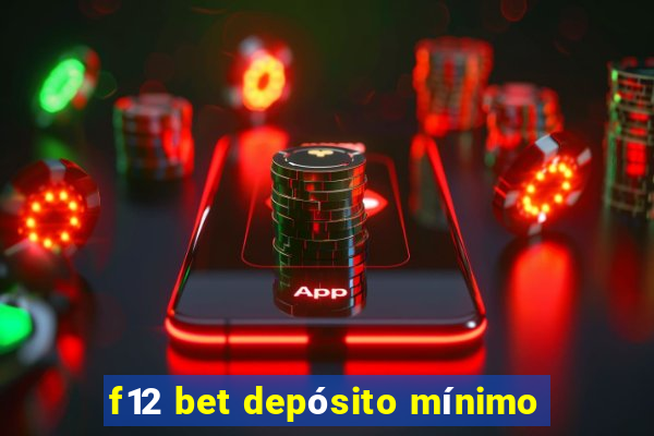 f12 bet depósito mínimo