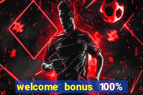 welcome bonus 100% slot malaysia