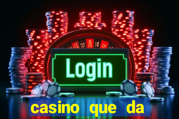 casino que da b?nus sem depósito