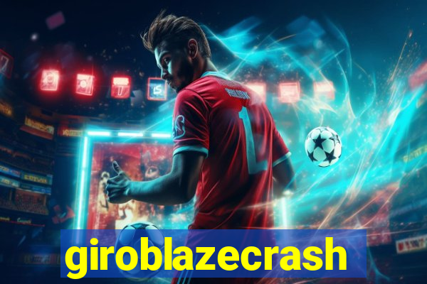 giroblazecrash