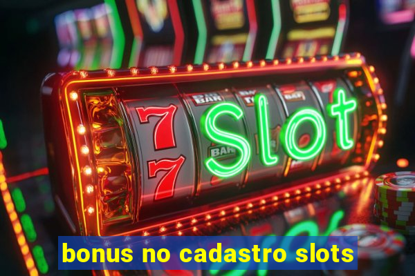 bonus no cadastro slots