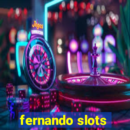 fernando slots