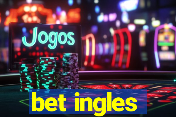 bet ingles