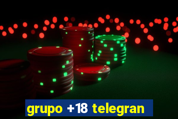 grupo +18 telegran