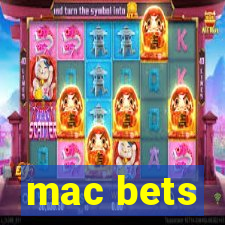 mac bets