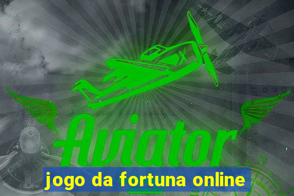 jogo da fortuna online