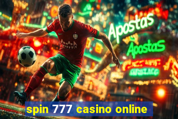 spin 777 casino online