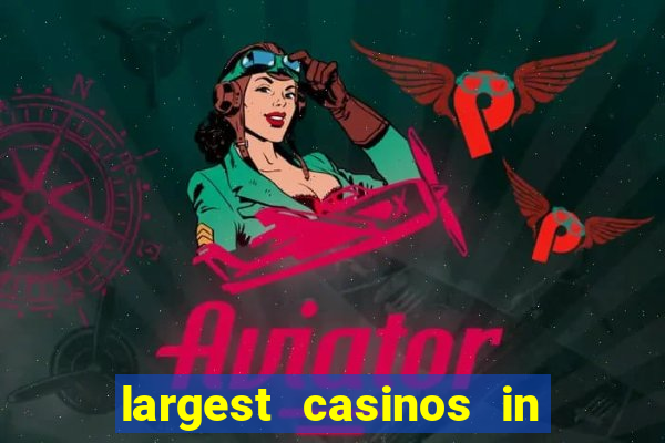 largest casinos in the united states