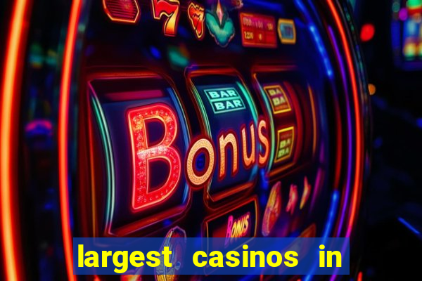 largest casinos in the united states