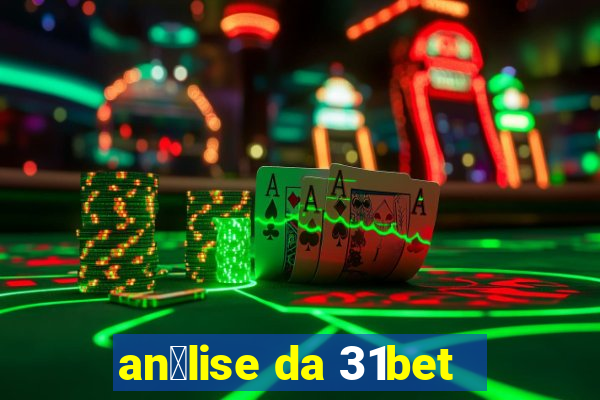 an谩lise da 31bet